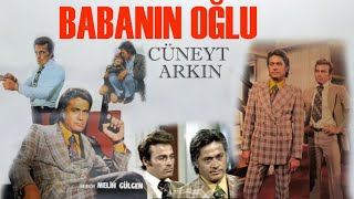 Babanın Oğlu Türk Filmi  FULL İZLE  CÜNEYT ARKIN [upl. by Valenta611]