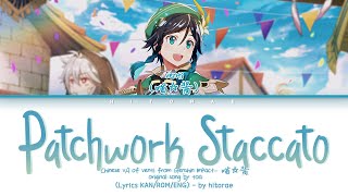 Venti Chinese VA 喵☆酱  Patchwork Staccato ツギハギスタッカート Tsugihagi Staccato Lyrics KANROMENG [upl. by Juan]