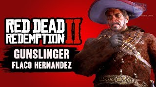 Red Dead Redemption 2 Flaco Hernandez RDR2 Gunslinger [upl. by Eimas]