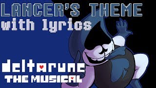 Lancers Theme WITH LYRICS  deltarune THE MUSICAL IMSYWU [upl. by Menendez997]