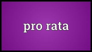 Pro rata Meaning [upl. by Darb]