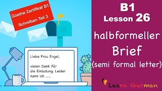 B1  Lesson 26  Brief schreiben  halbformell  Goethe Zertifikal B1  Learn German intermediate [upl. by Paton]