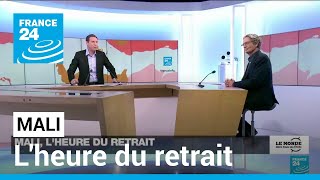 Mali lheure du retrait • FRANCE 24 [upl. by Khorma]