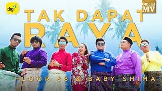 Floor 88 amp Baby Shima  Tak Dapat Raya Official Music Video [upl. by Seward]