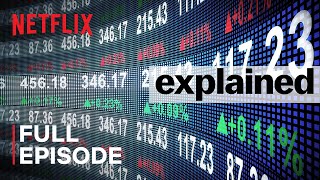 Explained  The Stock Market  FULL EPISODE  Netflix [upl. by Bywaters]