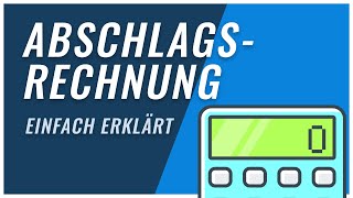 Abschlagsrechnung  die wichtigsten Informationen zusammengefasst [upl. by Adnical]