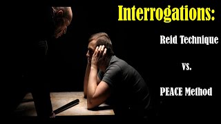 Interrogations The Reid Technique vs PEACE Method [upl. by Elyssa583]