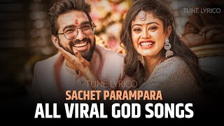 SACHET PARAMPARA All Viral God Songs  Devotional  Tune Lyrico [upl. by Nosac]