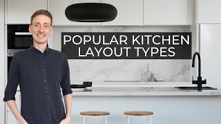 The 6 Most Popular Kitchen Layout Types [upl. by Anallij]