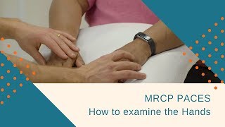 MRCP PACES Station 5  How to Examine the Hands [upl. by Emie]