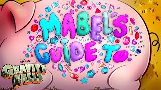 Mabels Guide to Everything Compilation  Gravity Falls  Disney Channel [upl. by Aronek699]