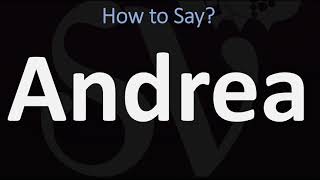 How to Pronounce Andrea CORRECTLY [upl. by Rodd506]