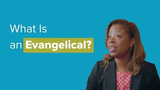 What Is an Evangelical [upl. by Finley285]