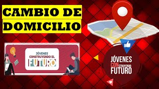 CAMBIO DE DOMICILIO EN JOVENES CONSTRUYENDO EL FUTUROTODOS LOS ESTADOS [upl. by Ducan272]