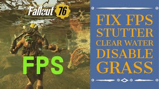 PC Performance Fixes Custom ini Settings FPS Stutters Clear Water  Fallout 76 Wastelanders [upl. by Daron]