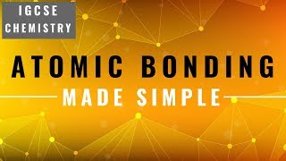 IGCSE CHEMISTRY REVISION Syllabus 3 part 2  Atomic Bonding [upl. by Ramahs]