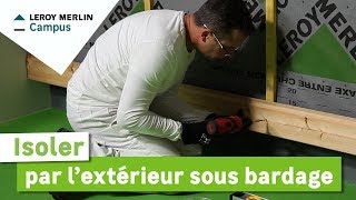 Comment isoler par lextérieur sous bardage  Leroy Merlin [upl. by Anneuq]