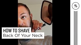 How to Shave the Back of Your Neck  The Art of Shaving [upl. by Mathilde761]