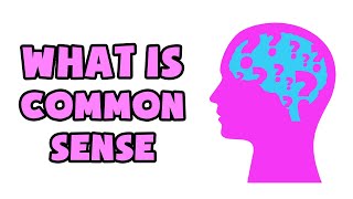 What is Common Sense  Explained in 2 min [upl. by Lippold]