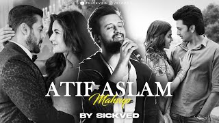 Atif Aslam Mashup 2022  SICKVED l Silent Love Mashup [upl. by Ebberta]