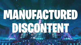 Manufactured Discontent and Fortnite [upl. by Titania]