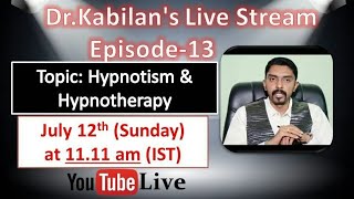 DrKabilans Live Ep13  Hypnotism amp Hypnotherapy [upl. by Yeleak]