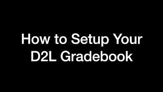 How to Setup Your D2L Gradebook [upl. by Nohs944]