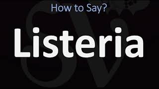 How to Pronounce Listeria CORRECTLY [upl. by Jacinthe]