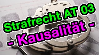 Strafrecht AT 03  Die Kausalität Äquivalenztheorie [upl. by Noit833]