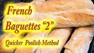 French Baguette quotThe quicker poolish methodquot [upl. by Adlog]