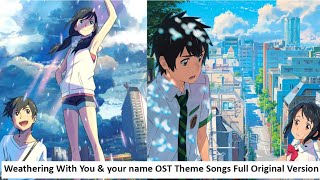 Weathering With You amp your name OST Theme Songs Full Original Version [upl. by Wendel105]