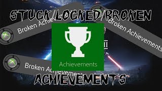 StuckLockedBroken Achievements and How to Fix Them [upl. by Ynohtnael643]