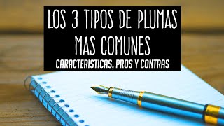 3 Tipos de Plumas Ventajas y Desventajas [upl. by Jud782]