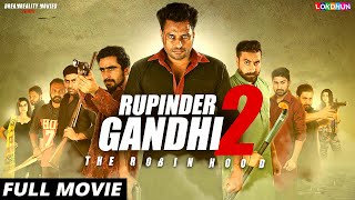 RUPINDER GANDHI 2  FULL FILM  New Punjabi Film  Latest Punjabi Movies [upl. by Mas]