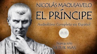 Nicolás Maquiavelo  El Príncipe Audiolibro Completo en Español quotVoz Real Humanaquot [upl. by Ettesoj]