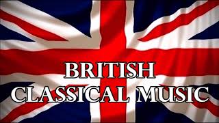 British Classical Music  Great British Composers [upl. by Piane]