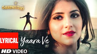 YAARA VE Full Lyrical Video Song  Gandhigiri  Ankit Tiwari Sunidhi Chauhan  TSeries [upl. by Artemisia892]