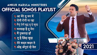 PLAYLIST1 OFFICIAL SONGS OF ANKUR NARULA MINISTRIES [upl. by Ahsinauq]