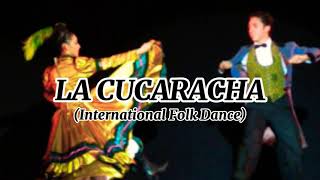 La Cucaracha  Mexican Folk Dance [upl. by Swetiana]