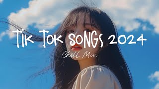 Tiktok songs 2024 🍄 Best tiktok songs 2024  Trending song latest [upl. by Onaireves]