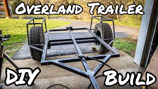 Overland Trailer Build Part 1 Structure [upl. by Hanschen]