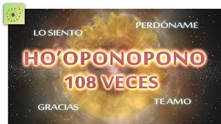 Mantra HOOPONOPONO 108 VECES  432Hz [upl. by Adnarb]