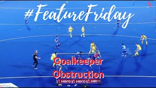 Hockey Rules and Interpretations  Supporting Umpire Help on Goalkeeper Obstruction  FeatureFriday [upl. by Shah]