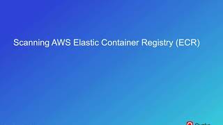 Scanning AWS Elastic Container Registry ECR [upl. by Dorcas]