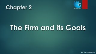 The Firm and its Goals  Chapter 2  Managerial Economics [upl. by Anuska329]