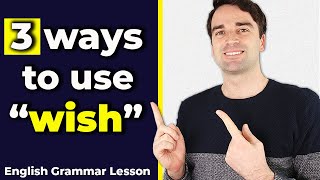 WISH 3 Ways to use quotwishquot correctly  English Grammar Lesson [upl. by Adnir]