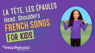 “LA TÊTE LES ÉPAULES” Head Shoulders Knees and Toes  French for Kids by Whistlefritz [upl. by Assened214]