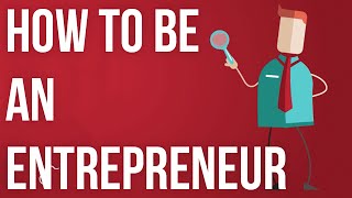 How to be an Entrepreneur [upl. by Aneem]