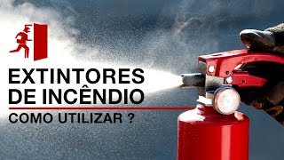 Extintores de Incêndio Como utilizar [upl. by Inman]