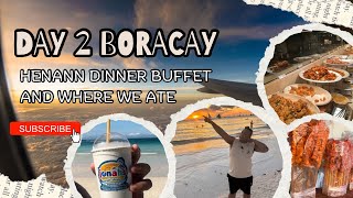 BORACAY VLOG DAY 2  HENANN DINNER BUFFET  FOOD TRIP [upl. by Naimerej]